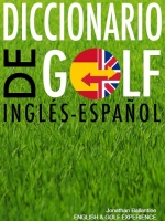 J.Ballantine: Diccionario de Golf Inglés/Español/Inglés REGALO - 